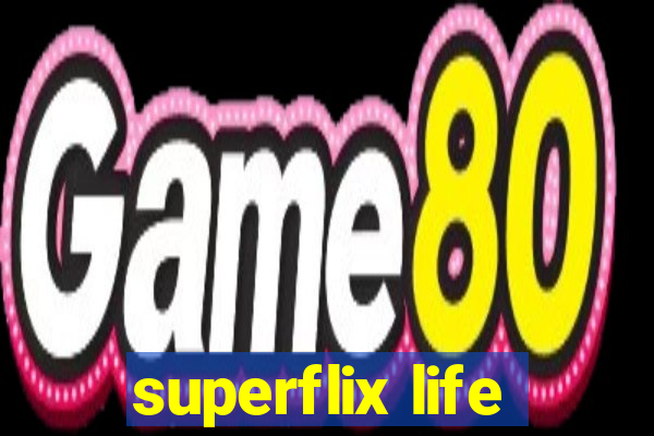 superflix life